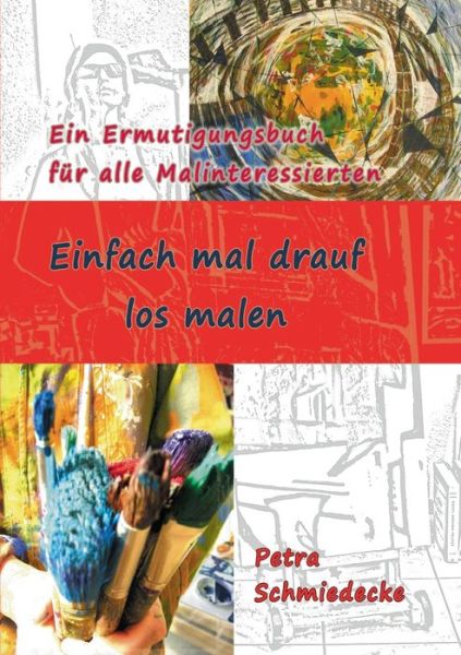 Cover for Petra Schmiedecke · Einfach mal drauf los malen (Paperback Book) (2021)