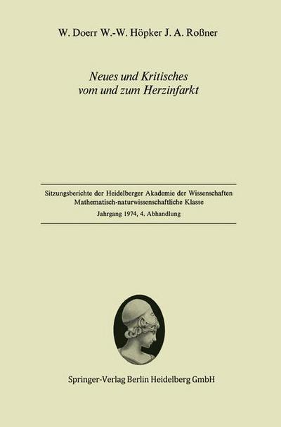 Cover for W Doerr · Neues Und Kritisches Vom Und Zum Herzinfarkt: Vorgelegt in Der Sitzung Vom 14. Dezember 1974 (Paperback Book) [German edition] (1975)