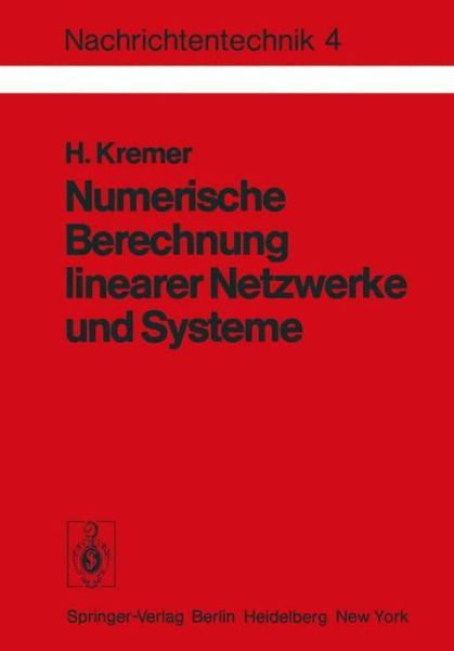 Cover for H. Kremer · Numerische Berechnung Linearer Netzwerke Und Systeme - Nachrichtentechnik (Paperback Book) [German edition] (1977)