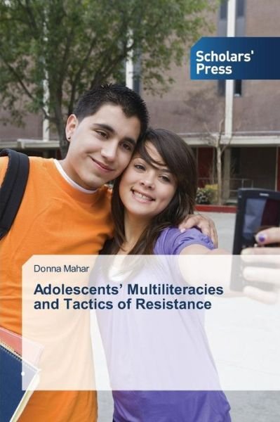 Cover for Mahar Donna · Adolescents' Multiliteracies and Tactics of Resistance (Paperback Book) (2015)