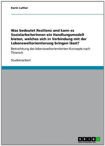 Was bedeutet Resilienz und kann - Luther - Kirjat - GRIN Verlag - 9783640777020 - torstai 16. joulukuuta 2010