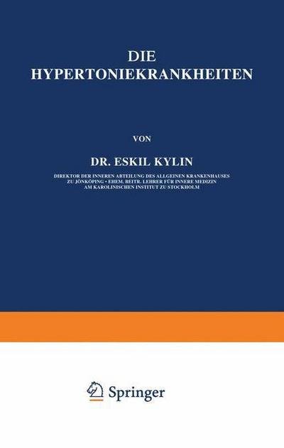 Cover for Eskil Kylin · Die Hypertoniekrankheiten (Pocketbok) [2nd 2. Aufl. 1926 edition] (1930)