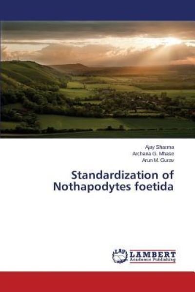 Standardization of Nothapodytes Foetida - Gurav Arun M - Libros - LAP Lambert Academic Publishing - 9783659377020 - 18 de mayo de 2015