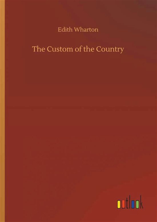 Cover for Wharton · The Custom of the Country (Book) (2018)