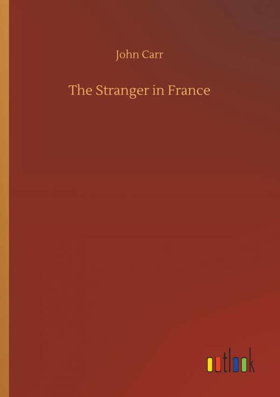 Cover for Carr · The Stranger in France (Bok) (2018)