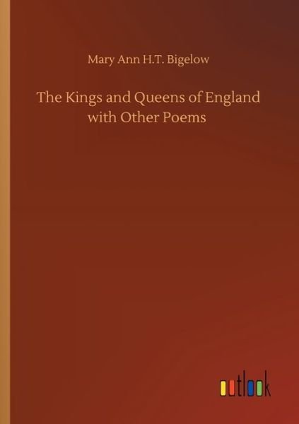 The Kings and Queens of England - Bigelow - Libros -  - 9783734096020 - 25 de septiembre de 2019