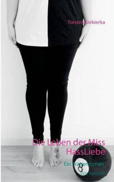 Cover for Siekierka · Die Leben der Miss HassLiebe (Book) (2016)