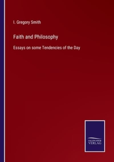 Cover for I Gregory Smith · Faith and Philosophy (Paperback Bog) (2022)