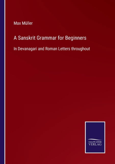 Cover for Max Muller · A Sanskrit Grammar for Beginners (Paperback Book) (2022)