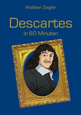 Cover for Walther Ziegler · Descartes in 60 Minuten (Pocketbok) (2022)