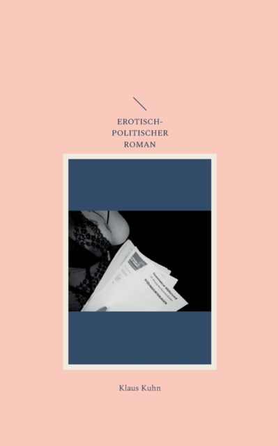 Die Gemeinderatin - Klaus Kuhn - Books - Books on Demand - 9783756201020 - May 3, 2022