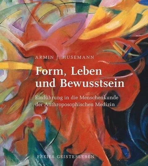 Cover for Husemann · Form, Leben und Bewusstsein (Book)