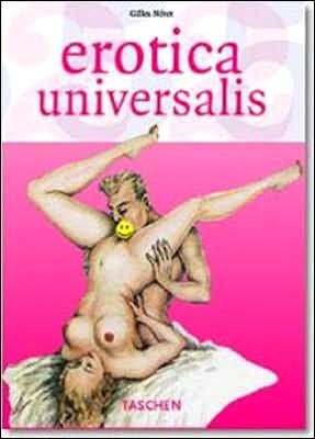 Erotica Universalis - Gilles Neret - Bøker - Taschen GmbH - 9783822841020 - 24. juni 2005