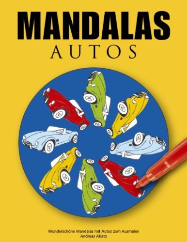 Cover for Andreas Abato · Mandalas Autos: Wunderschoene Mandalas mit Autos zum Ausmalen (Paperback Book) [German edition] (2014)