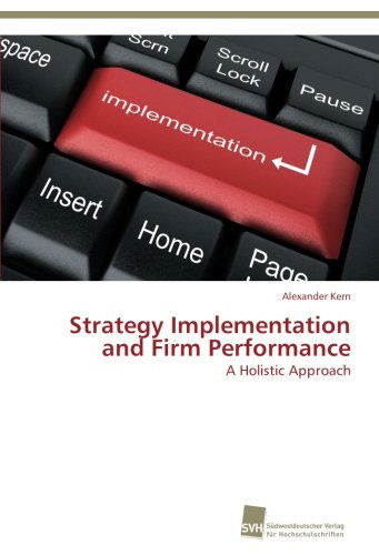 Cover for Alexander Kern · Strategy Implementation and Firm Performance: a Holistic Approach (Paperback Book) (2012)