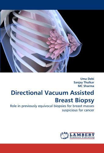 Cover for MC Sharma · Directional Vacuum Assisted Breast Biopsy: Role in Previously Equivocal Biopsies for Breast Masses Suspicious for Cancer (Pocketbok) (2010)