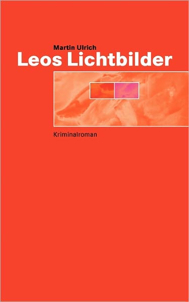 Cover for Ulrich · Leos Lichtbilder (Book) [German edition] (2010)