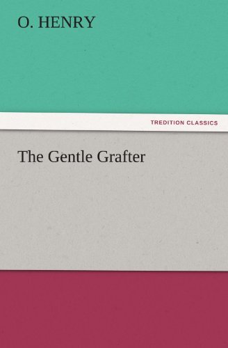 Cover for O. Henry · The Gentle Grafter (Tredition Classics) (Paperback Bog) (2011)