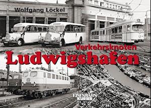 Cover for Löckel · Verkehrsknoten Ludwigshafen (Book)