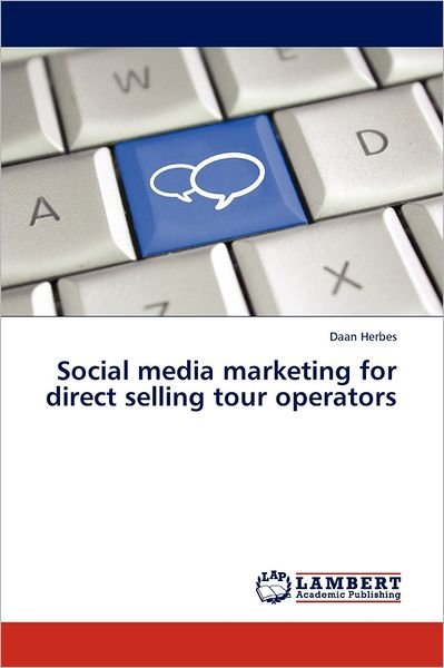 Cover for Daan Herbes · Social Media Marketing for Direct Selling Tour Operators (Pocketbok) (2011)