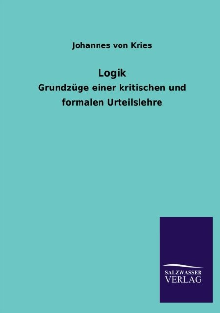 Cover for Johannes Von Kries · Logik (Paperback Book) [German edition] (2013)