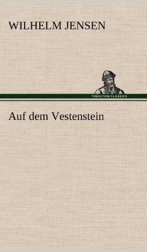 Cover for Wilhelm Jensen · Auf Dem Vestenstein (Inbunden Bok) [German edition] (2012)
