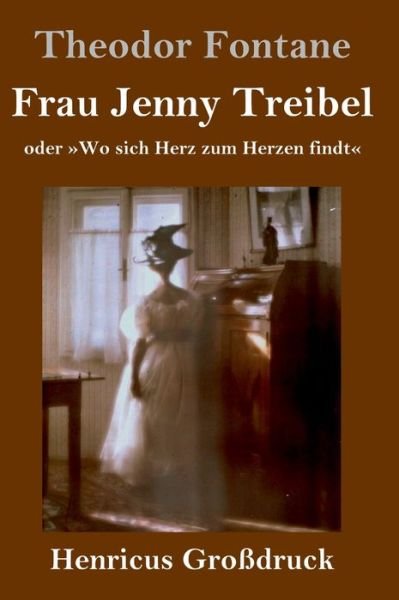 Cover for Theodor Fontane · Frau Jenny Treibel (Grossdruck) (Gebundenes Buch) (2019)