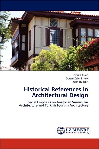 Cover for Emrah Aslan · Historical References in Architectural Design (Paperback Book) (2012)