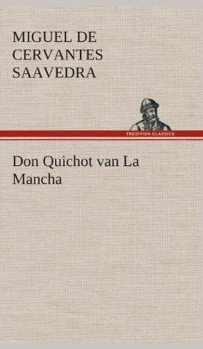 Don Quichot Van La Mancha - Miguel De Cervantes Saavedra - Books - Tredition Classics - 9783849543020 - April 4, 2013