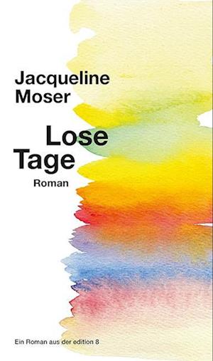 Cover for Jacqueline Moser · Lose Tage (Book) (2023)