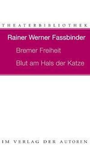 Cover for Rainer Werner Fassbinder · Bremer Freiheit / Blut am Hals der Katze (Paperback Bog) (2003)