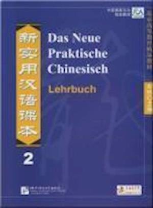 Neue Praktische Chinesisch.02 Lehrbuch - Xun Liu - Bøger -  - 9783905816020 - 