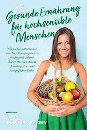 Cover for Anne-Barbara Kern · Gesunde Ernährung für hochsensible Menschen (Book) (2020)