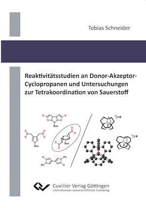 Cover for Tobias Schneider · Reaktivitätsstudien an Donor-Akzeptor-Cyclopropanen und Untersuchungen zur Tetrakoordination von Sauerstoff (Paperback Book) (2013)