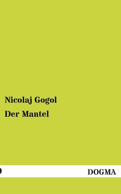 Cover for Nicolaj Gogol · Der Mantel (Paperback Book) [German edition] (2012)