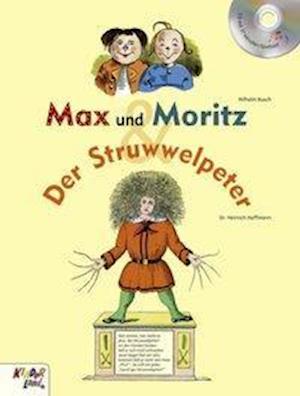 Max und Moritz / Der Struwwelp.+CD - Busch - Books -  - 9783957060020 - 