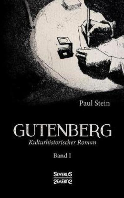 Gutenberg Band 1 - Stein - Books -  - 9783958018020 - September 23, 2021