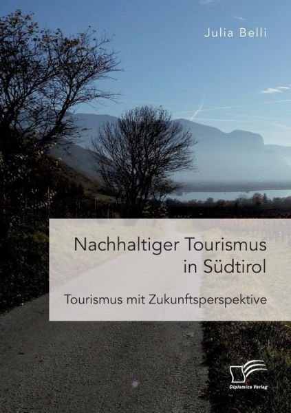 Cover for Belli · Nachhaltiger Tourismus in Südtiro (Buch) (2019)