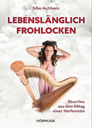 Cover for Silke Aichhorn · Lebenslänglich Frohlocken (Book) (2019)