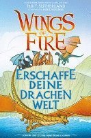Cover for Tui T. Sutherland · Wings of Fire - Erschaffe deine Drachenwelt (Hardcover Book) (2022)