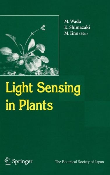 Masamitsu Wada · Light Sensing in Plants (Inbunden Bok) [2005 edition] (2005)