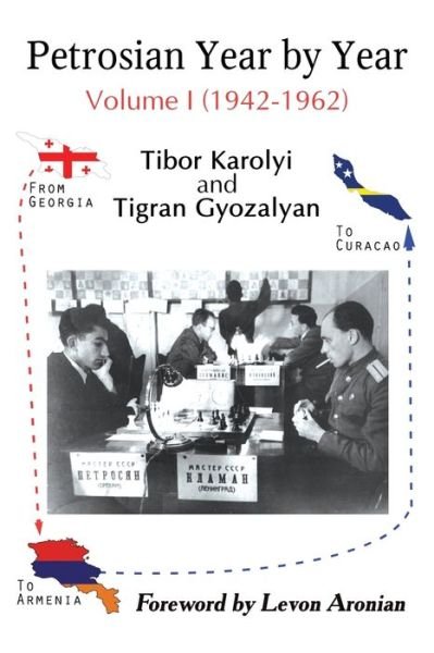 Cover for Tibor Karolyi · Petrosian Year by Year: Volume I (1942-1962) (Paperback Book) (2020)