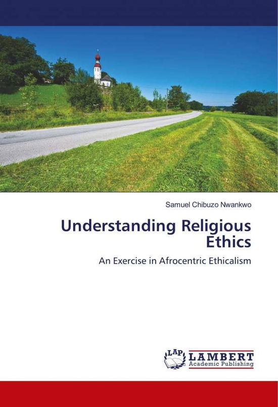 Cover for Nwankwo · Understanding Religious Ethics (Book)