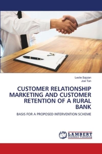 Cover for Leslie Sajulan · Customer Relationship Marketing and Customer Retention of a Rural Bank (Paperback Book) (2021)