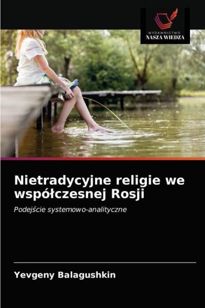 Cover for Yevgeny Balagushkin · Nietradycyjne religie we wspolczesnej Rosji (Paperback Book) (2021)