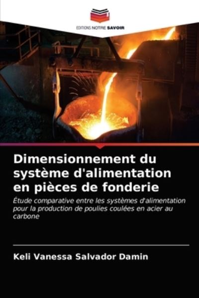 Cover for Keli Vanessa Salvador Damin · Dimensionnement du systeme d'alimentation en pieces de fonderie (Paperback Book) (2021)