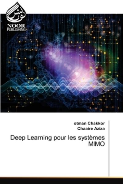 Cover for Otman Chakkor · Deep Learning pour les systemes MIMO (Paperback Book) (2021)