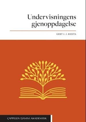 Cover for Gert J.J. Biesta · Undervisningens gjenoppdagelse (Hæftet bog) (2021)