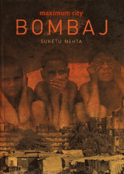 Cover for Suketu Mehta · Maximum City: Bombay Lost and Found (Polska) (Book) (2011)