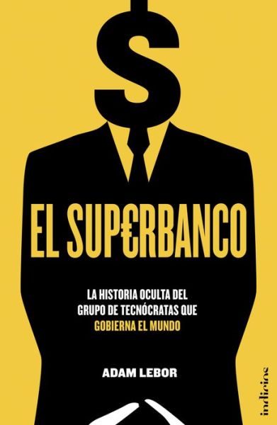 Cover for Adam Lebor · El Superbanco (Paperback Book) [Spanish, Tra edition] (2014)